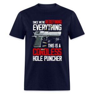 Since We're Redefining Everything, This is a Cordless Hole Puncher Classic T-Shirt - navy