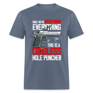 Since We're Redefining Everything, This is a Cordless Hole Puncher Classic T-Shirt - denim