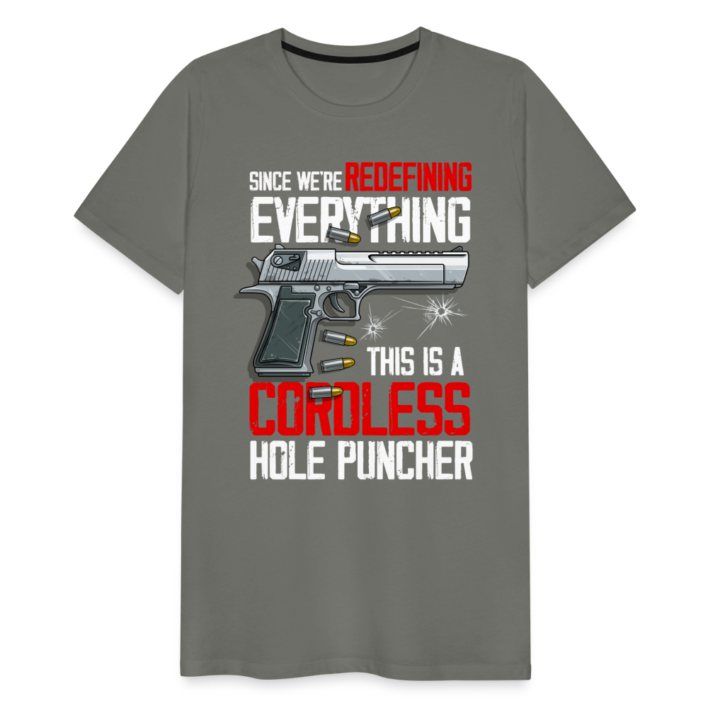 Since We're Redefining Everything, This Is A Cordless Hole Puncher Men's Premium T-Shirt - asphalt gray