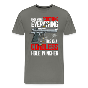 Since We're Redefining Everything, This Is A Cordless Hole Puncher Men's Premium T-Shirt - asphalt gray