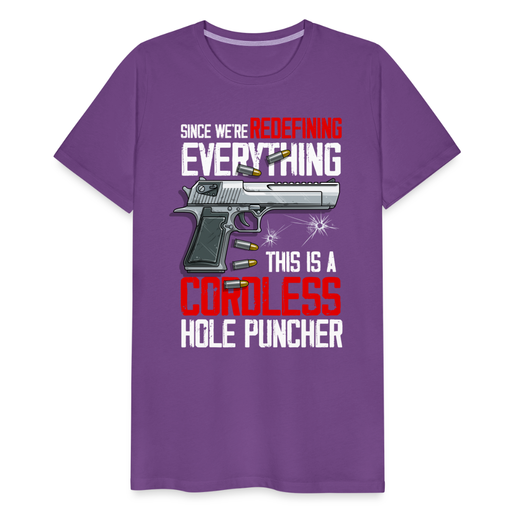 Since We're Redefining Everything, This Is A Cordless Hole Puncher Men's Premium T-Shirt - purple