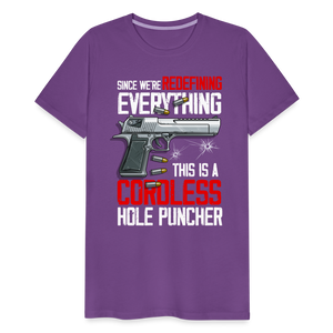 Since We're Redefining Everything, This Is A Cordless Hole Puncher Men's Premium T-Shirt - purple