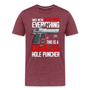 Since We're Redefining Everything, This Is A Cordless Hole Puncher Men's Premium T-Shirt - heather burgundy