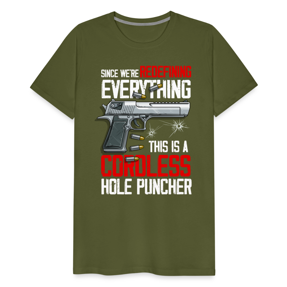 Since We're Redefining Everything, This Is A Cordless Hole Puncher Men's Premium T-Shirt - olive green