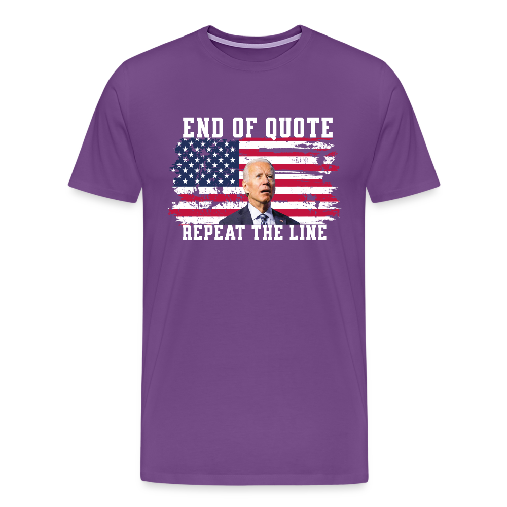 End Of Quote, Repeat The Line Funny Men's Premium T-Shirt - purple