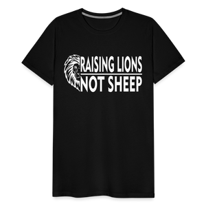 Raising Lions Not Sheep Men's Premium T-Shirt - black