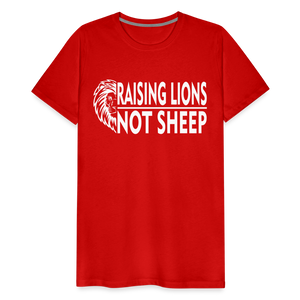 Raising Lions Not Sheep Men's Premium T-Shirt - red