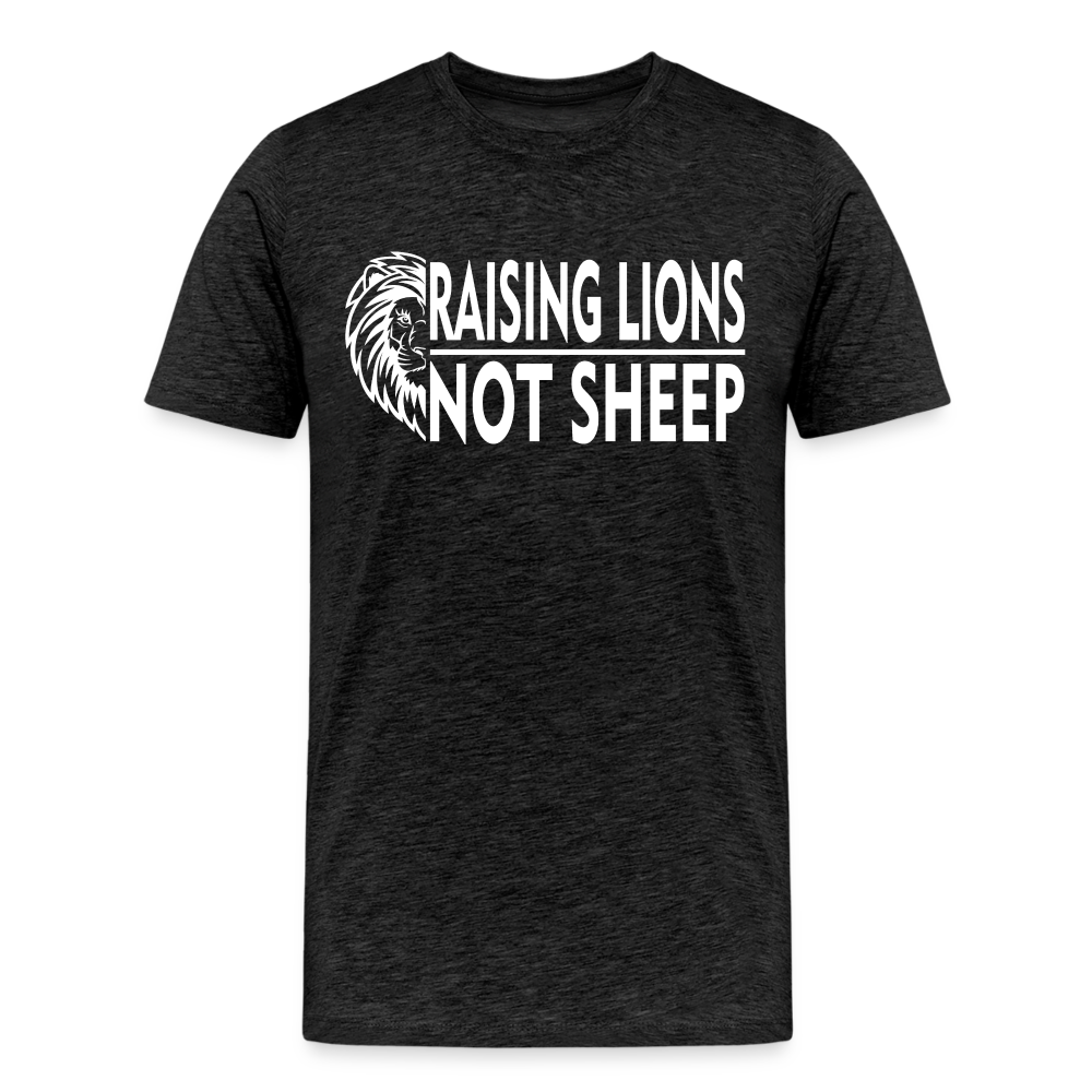 Raising Lions Not Sheep Men's Premium T-Shirt - charcoal grey