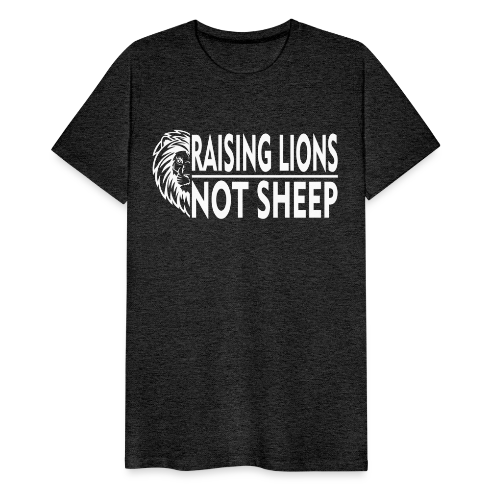 Raising Lions Not Sheep Men's Premium T-Shirt - charcoal grey