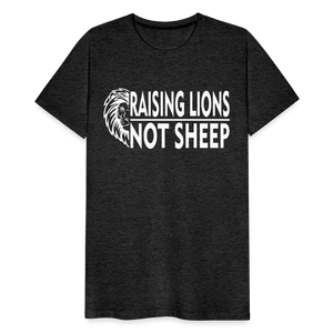 Raising Lions Not Sheep Men's Premium T-Shirt - charcoal grey