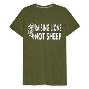 Raising Lions Not Sheep Men's Premium T-Shirt - olive green