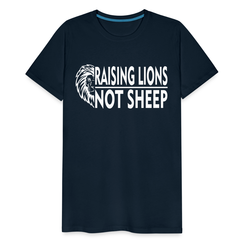 Raising Lions Not Sheep Men's Premium T-Shirt - deep navy