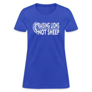 Raising Lions Not Sheep Women's T-Shirt - royal blue