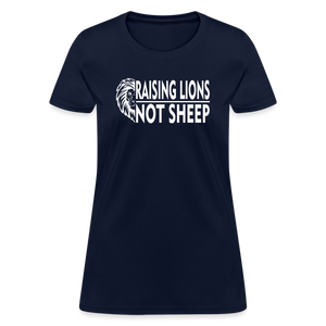 Raising Lions Not Sheep Women's T-Shirt - navy