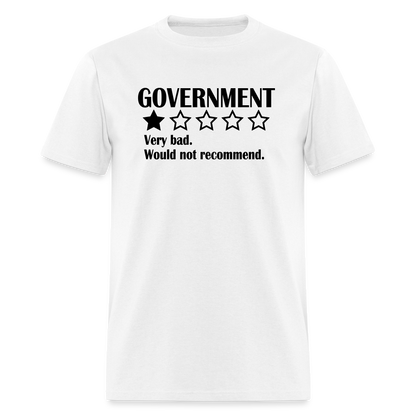 Review Of The Government - Very bad. Would not recommend  Classic T-Shirt - white