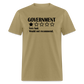 Review Of The Government - Very bad. Would not recommend  Classic T-Shirt - khaki