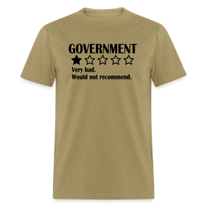 Review Of The Government - Very bad. Would not recommend  Classic T-Shirt - khaki