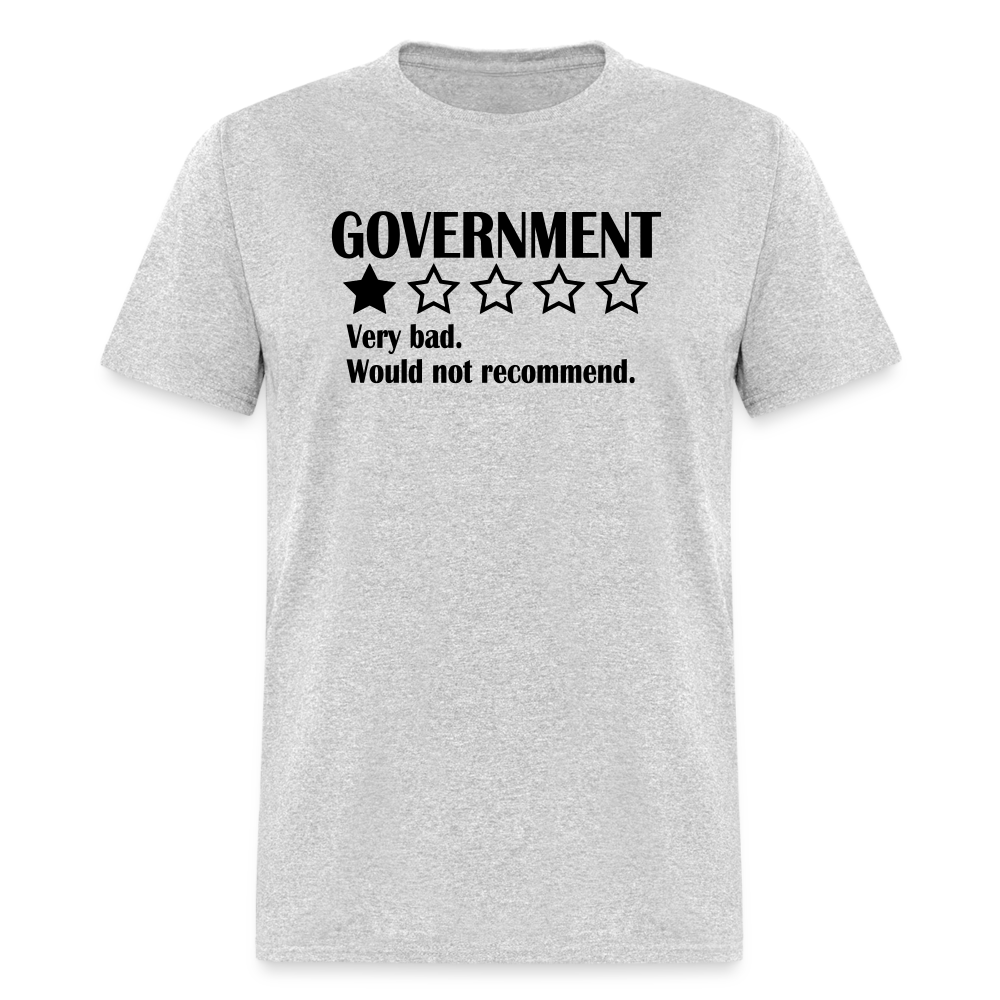 Review Of The Government - Very bad. Would not recommend  Classic T-Shirt - heather gray