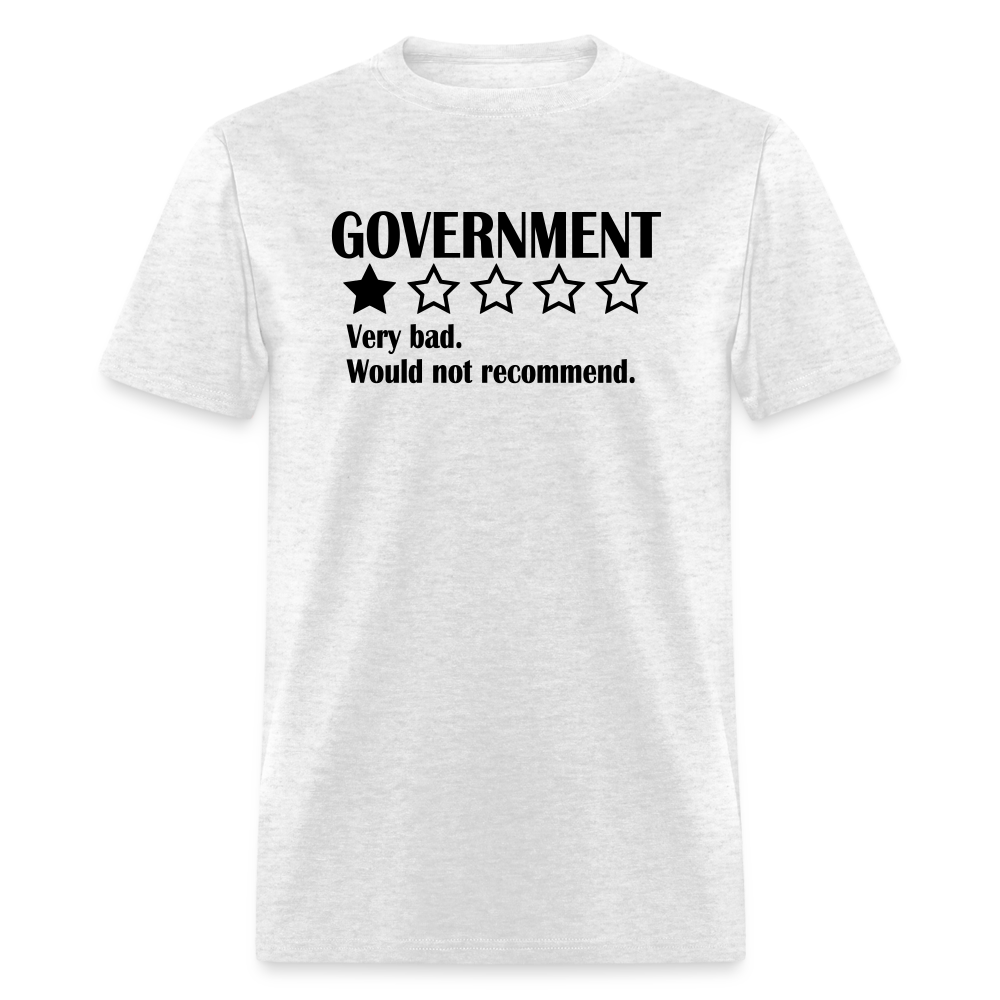 Review Of The Government - Very bad. Would not recommend  Classic T-Shirt - light heather gray