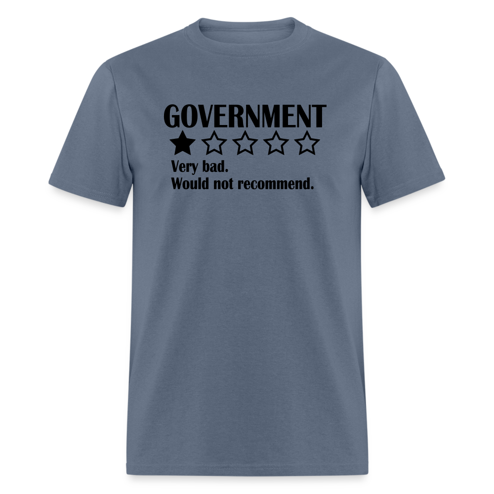 Review Of The Government - Very bad. Would not recommend  Classic T-Shirt - denim