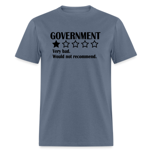 Review Of The Government - Very bad. Would not recommend  Classic T-Shirt - denim