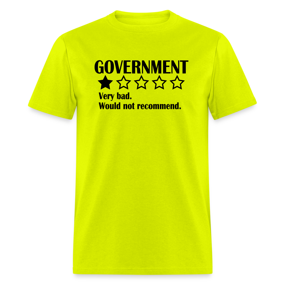 Review Of The Government - Very bad. Would not recommend  Classic T-Shirt - safety green