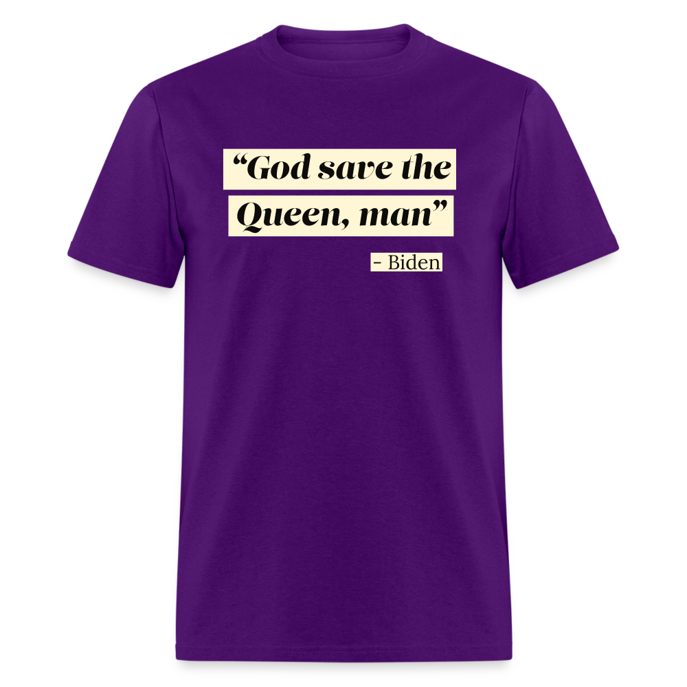 God save the Queen, man Funny Biden Quote Classic T-Shirt - purple