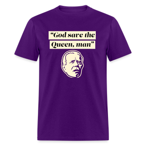 God save the Queen, man Funny Biden Quote Classic T-Shirt - purple