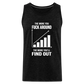 The More You Fuck Around, The More You'll Find Out Men’s Premium Tank - charcoal grey