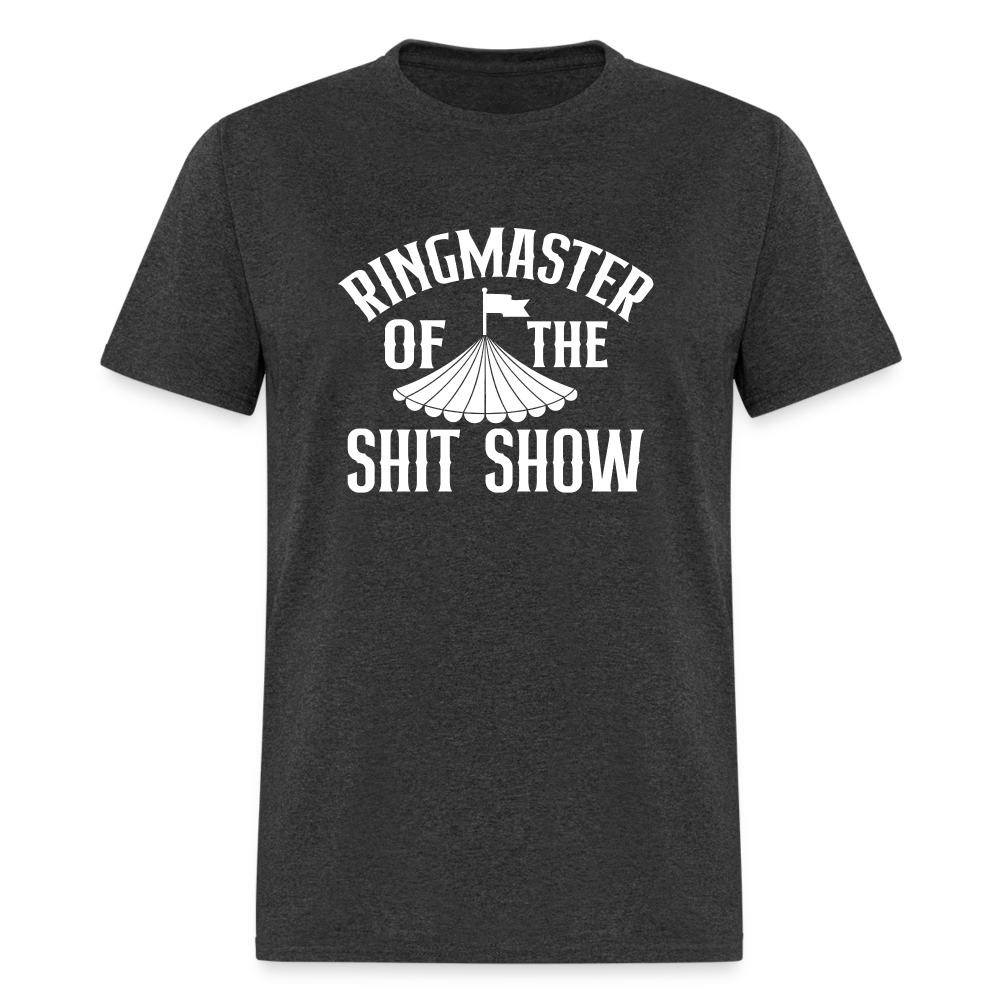 Ringmaster Of The Shit Show Classic T-Shirt - heather black