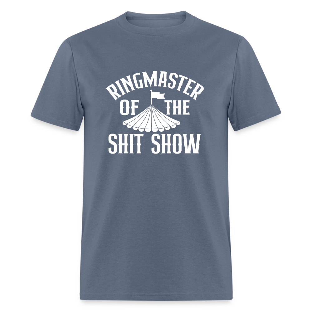 Ringmaster Of The Shit Show Classic T-Shirt - denim