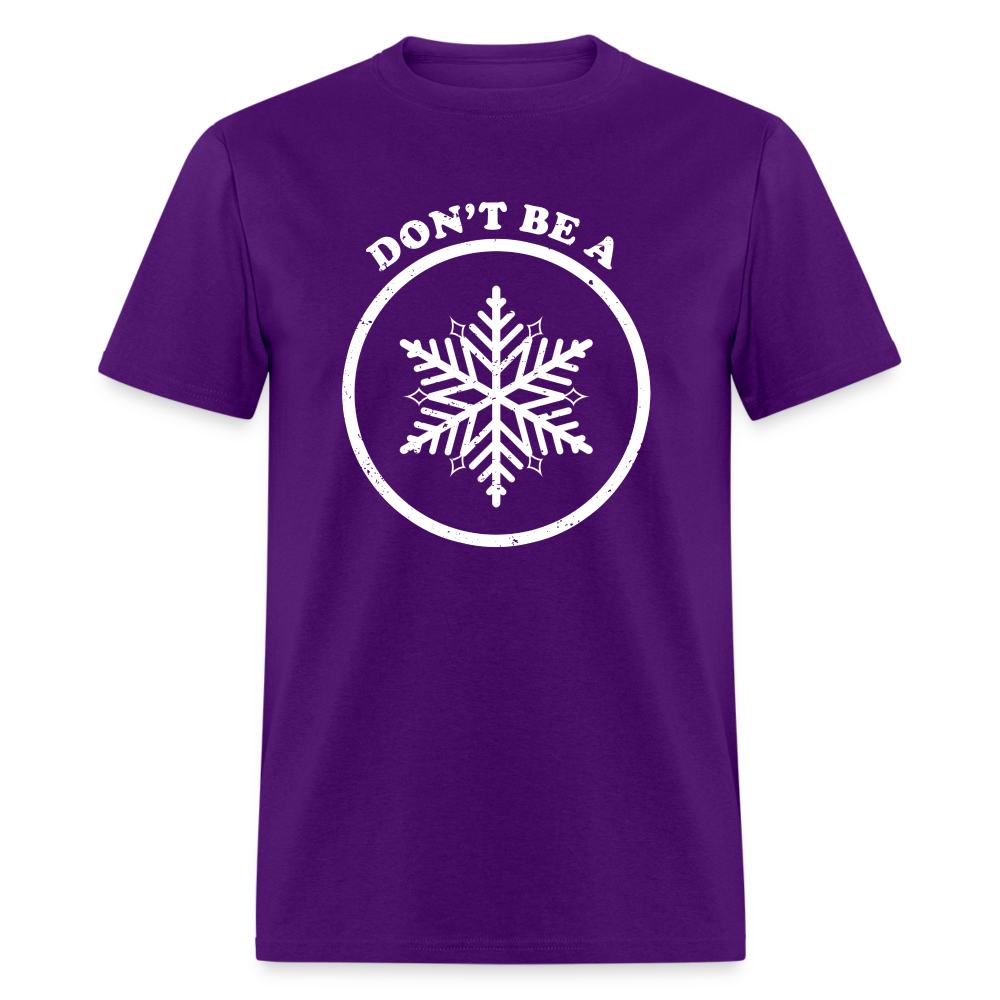 Don't Be A Snowflake Classic T-Shirt - purple