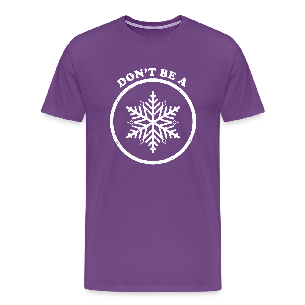 Don't Be A Snowflake Men's Premium T-Shirt - purple