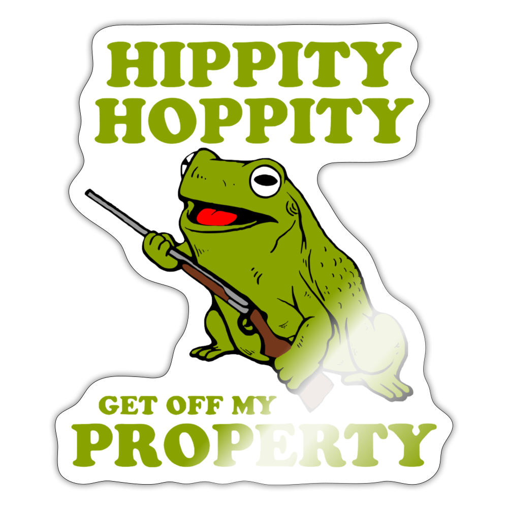 Hippity Hoppity Stay Off My Property Sticker - white glossy