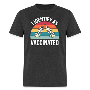 I Identify As Vaccinated  Classic T-Shirt - heather black