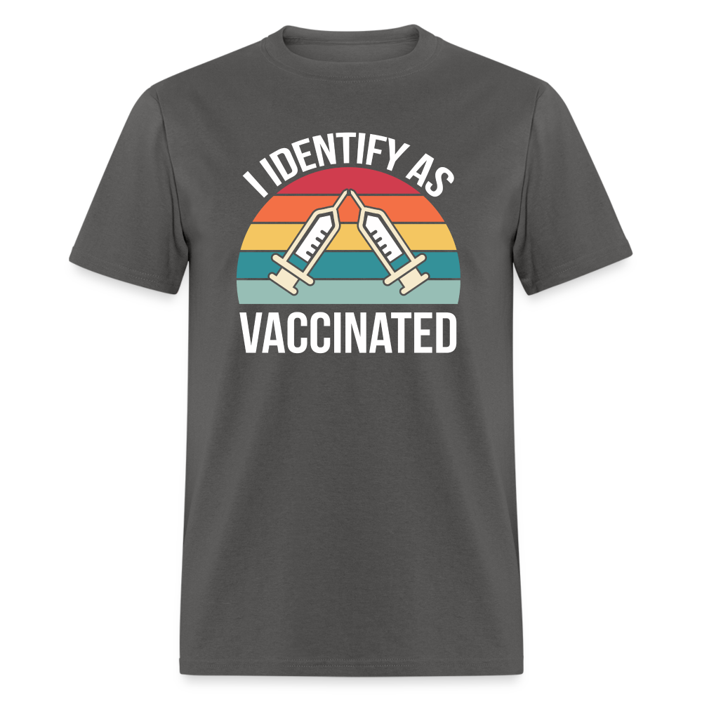 I Identify As Vaccinated  Classic T-Shirt - charcoal