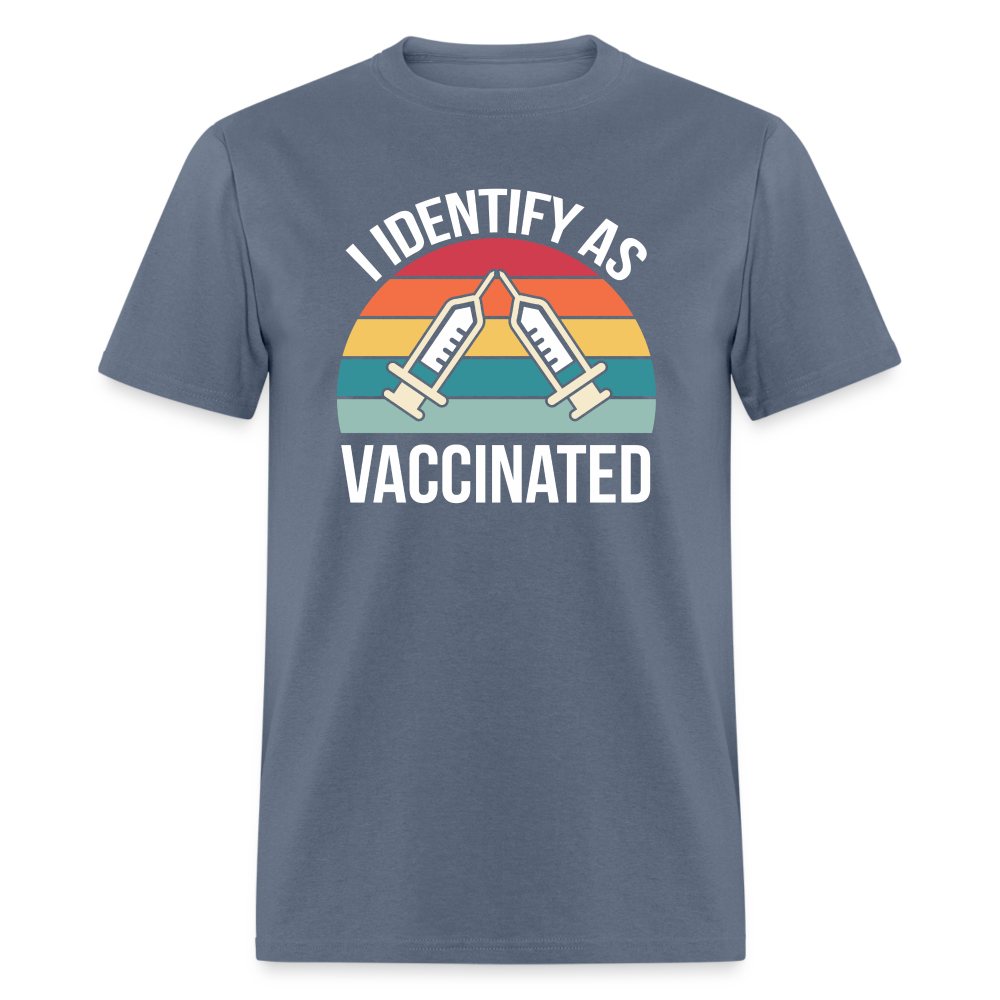 I Identify As Vaccinated  Classic T-Shirt - denim