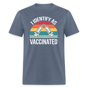 I Identify As Vaccinated  Classic T-Shirt - denim