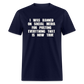 I Was Banned On Social Media For Posting Everything That Is Now True Classic T-Shirt - navy