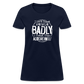 I Don't Treat People Badly I Treat Them Accordingly Women's T-Shirt - navy