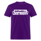 Orwell Was Right Classic T-Shirt - purple