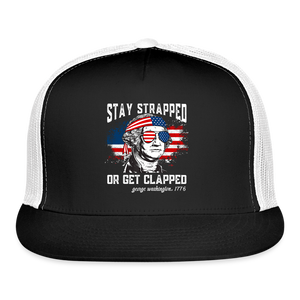 Stay Strapped Or Get Clapped - Funny George Washington 1776 Trucker Hat - black/white