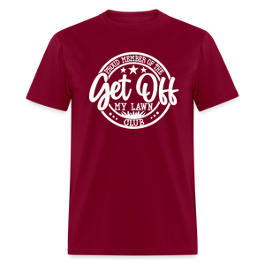 Proud Member Of The Get Off My Lawn Club Classic T-Shirt - burgundy