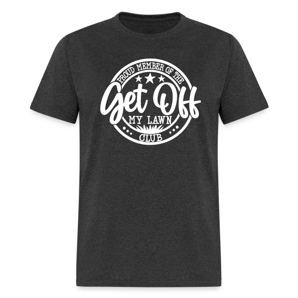 Proud Member Of The Get Off My Lawn Club Classic T-Shirt - heather black