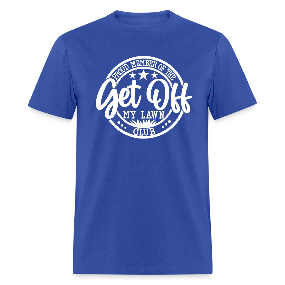 Proud Member Of The Get Off My Lawn Club Classic T-Shirt - royal blue