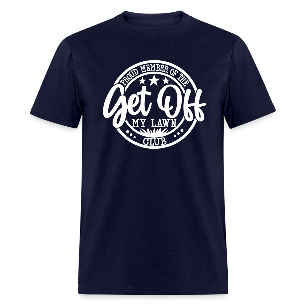 Proud Member Of The Get Off My Lawn Club Classic T-Shirt - navy