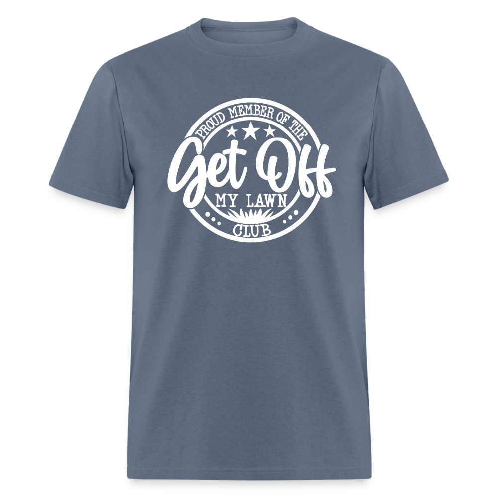 Proud Member Of The Get Off My Lawn Club Classic T-Shirt - denim