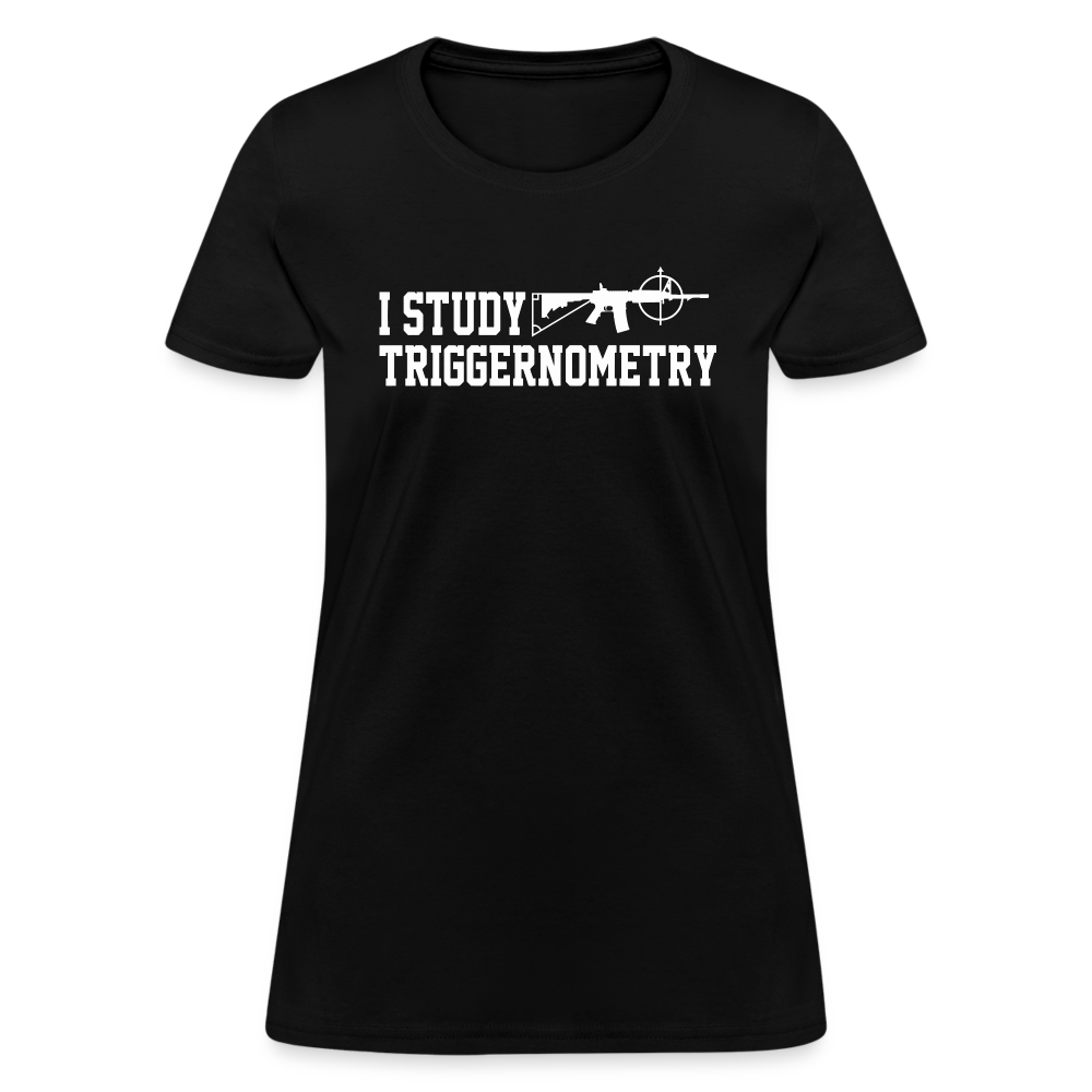 I Study Triggernometry Women's T-Shirt - black