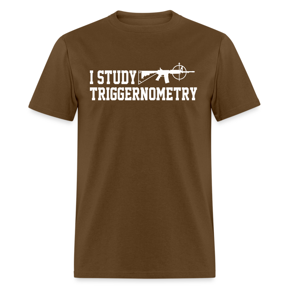 I Study Triggernometry Classic T-Shirt - brown