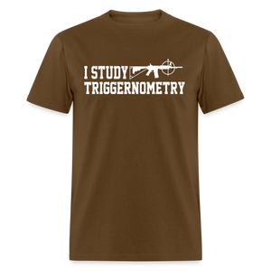 I Study Triggernometry Classic T-Shirt - brown